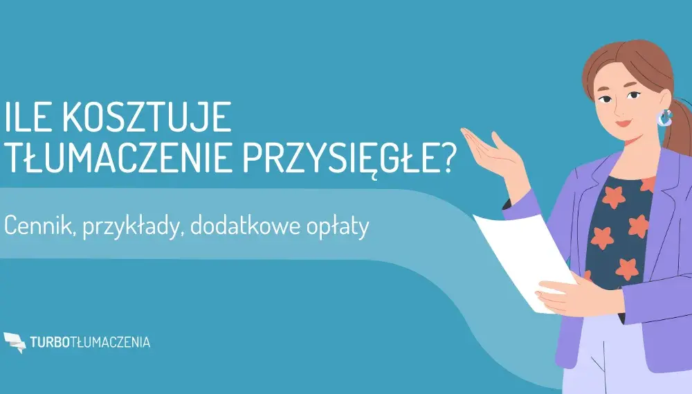 Ile kosztuje tłumaczenie przysięgłe? Pełny cennik i porady 2025