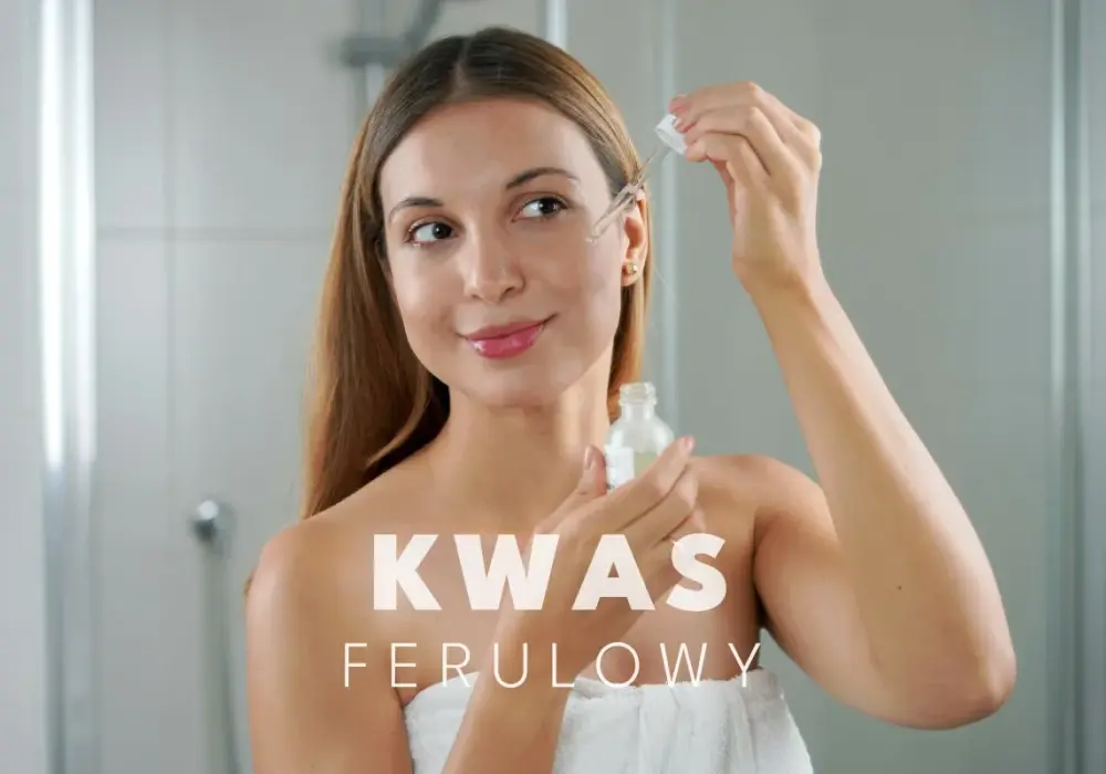 Kwas ferulowy w pielęgnacji - Czy to hit dla Twojej cery?