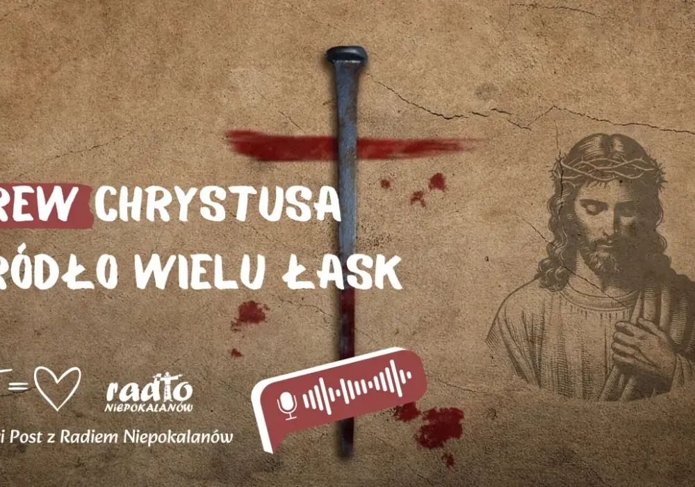 Krew Chrystusa - Poznaj biblijny sens i logikę zbawienia
