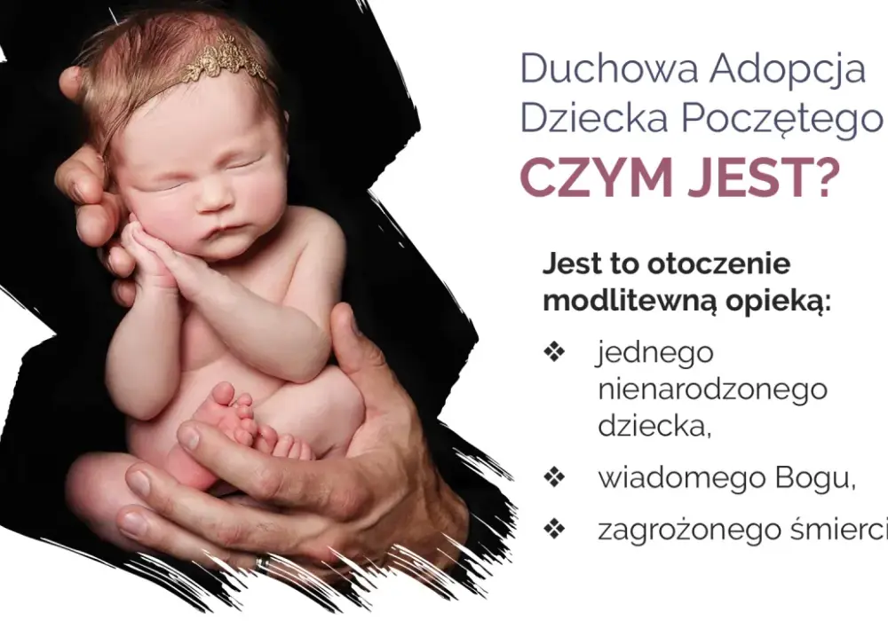 Duchowa Adopcja Dziecka Poczętego: Twój 9-miesięczny dar życia