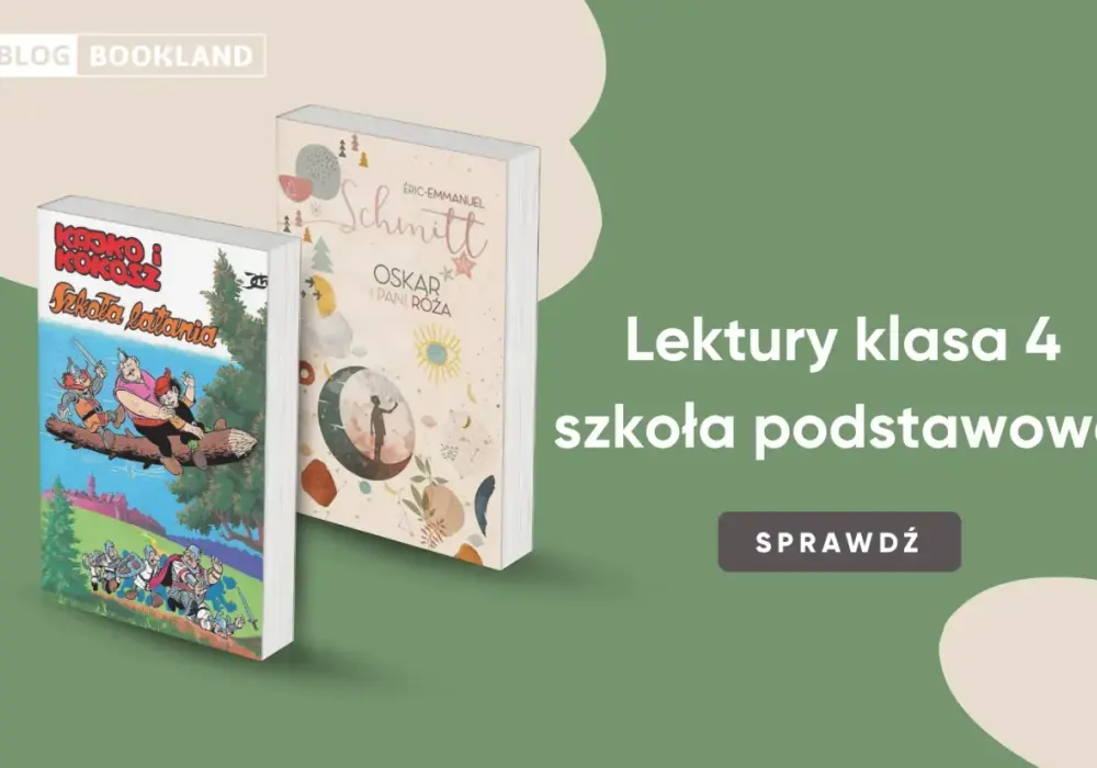 Lektury klasa 4 - Zmiany, lista i jak czytać bez walki?