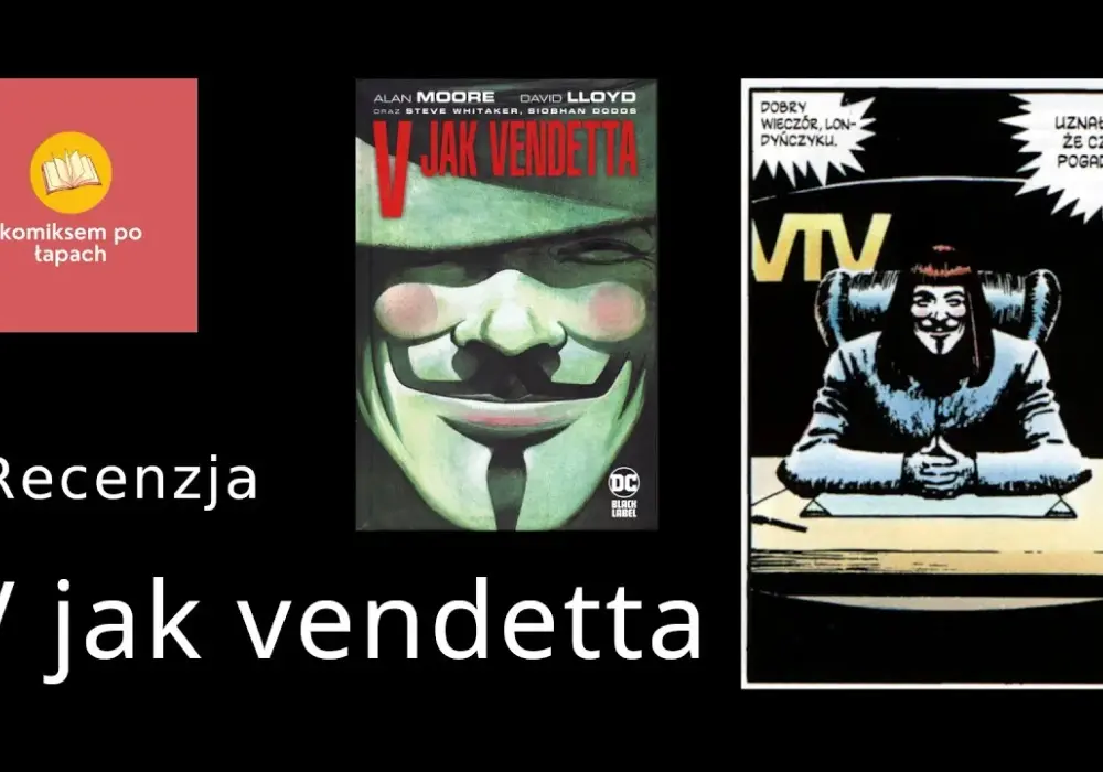 V jak vendetta komiks – mroczne przesłanie i wpływ na kulturę