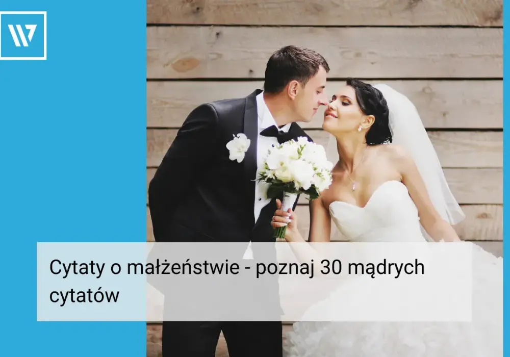 Cytaty o małżeństwie - Które naprawdę pomagają?
