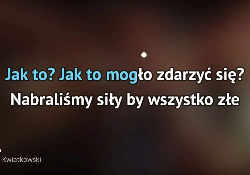 Poznaj pełny tekst piosenki Dawida Kwiatkowskiego Jak to - Oficjalna wersja
