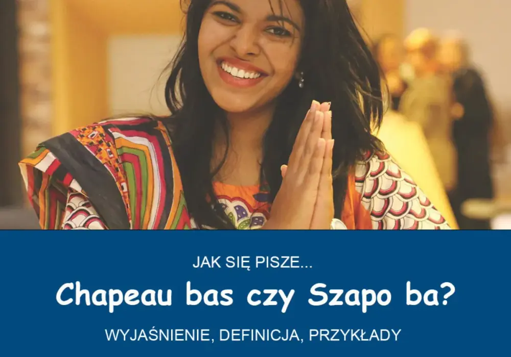 Chapeau bas czy szapo ba? Poznaj poprawną pisownię i znaczenie