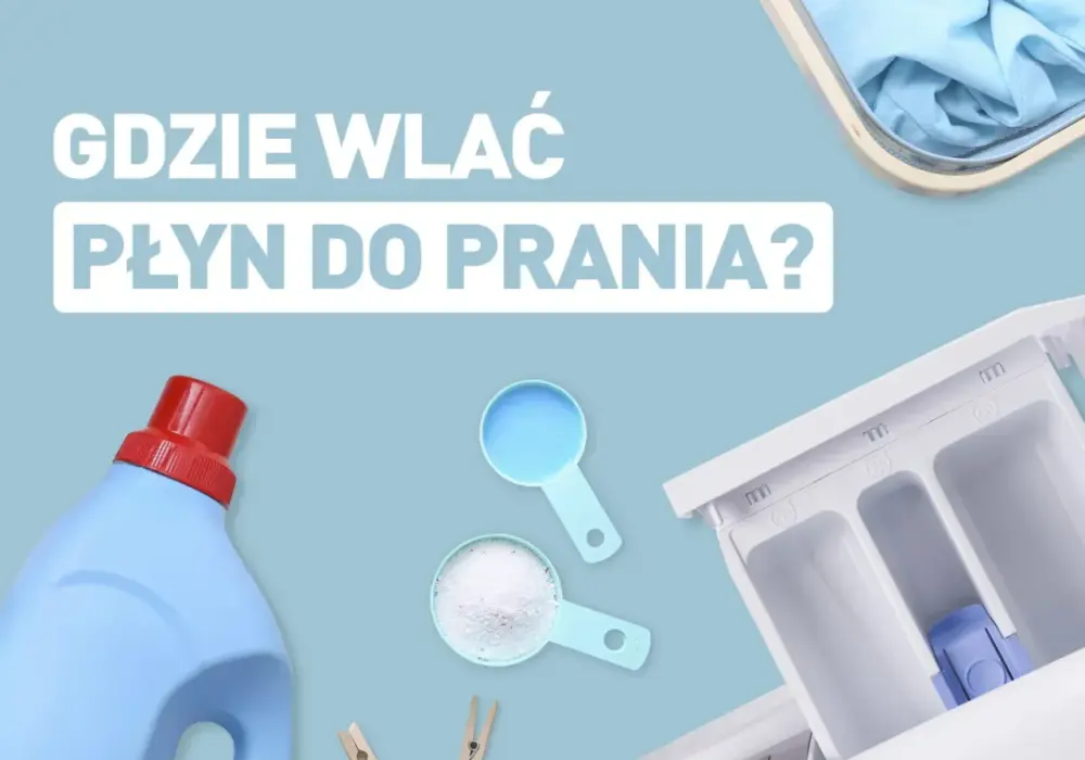 Gdzie wlać płyn do prania Samsung, aby uniknąć błędów w praniu?