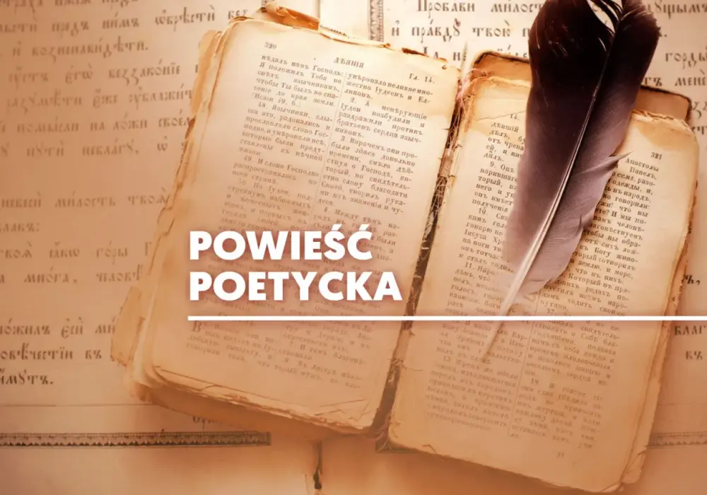 Powieść poetycka - Co to jest i jak ją czytać?