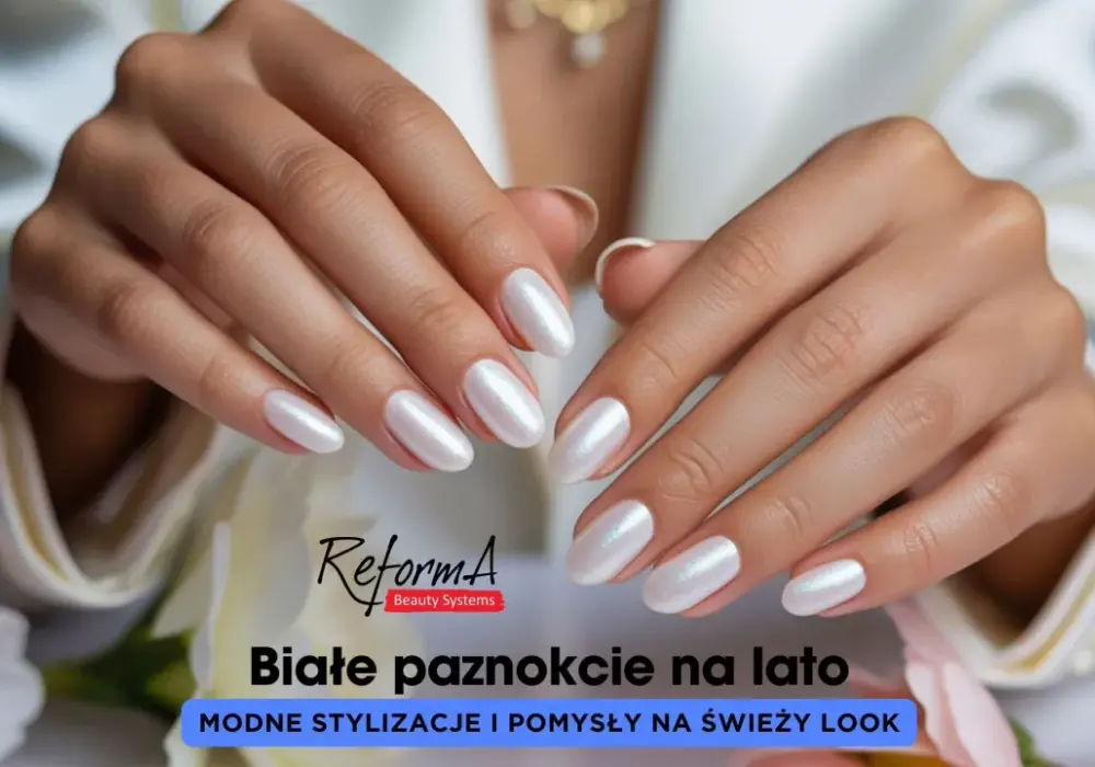 Białe paznokcie na lato - Jak wybrać idealny odcień i zdobienia?