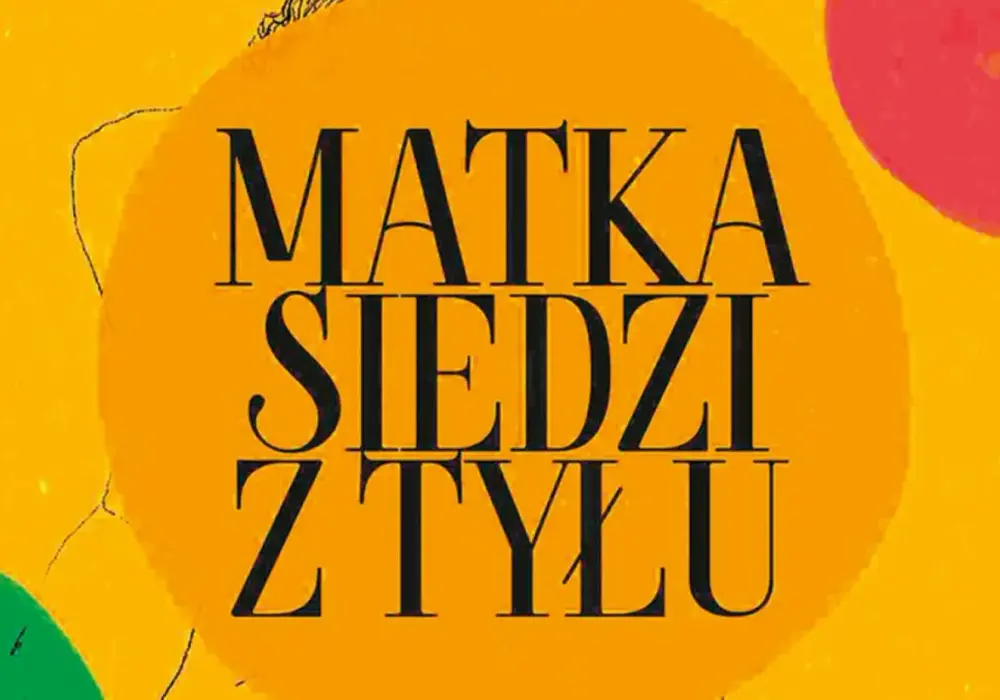 Matka siedzi z tyłu: Analiza filmu i jego głębokiego emocjonalnego przesłania
