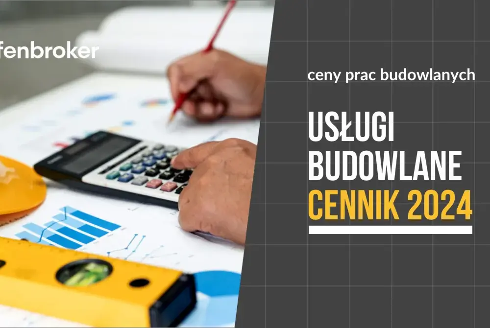 Cennik usług budowlanych w Lubelskim: Koszty i trendy cenowe