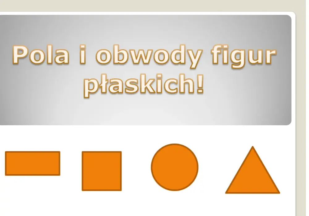 Pola i obwody figur płaskich - Wzory i jak unikać częstych błędów