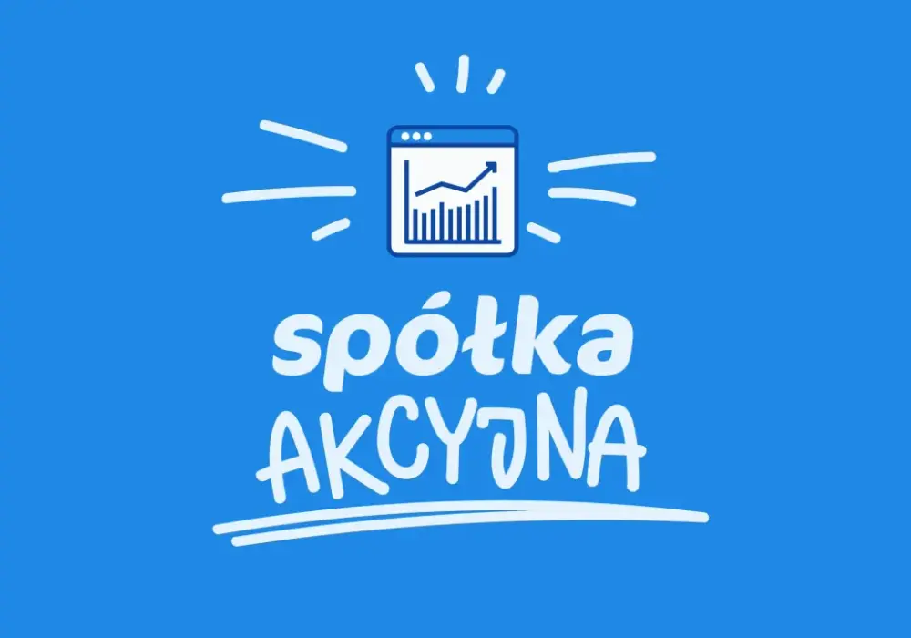 Spółka akcyjna - kiedy ma sens i ile naprawdę kosztuje?