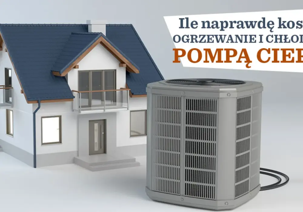 Pompa ciepła w domu - kiedy działa najlepiej i ile kosztuje