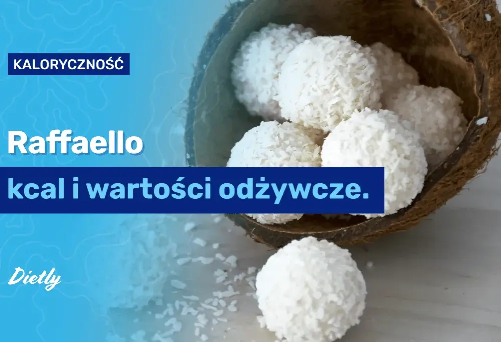 Rafaello: Ile kalorii kryje jedna pralinka? Poznaj fakty