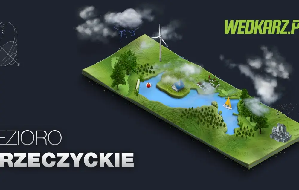 Jezioro Przeczyckie - Jak czytać wodę i skutecznie łowić?