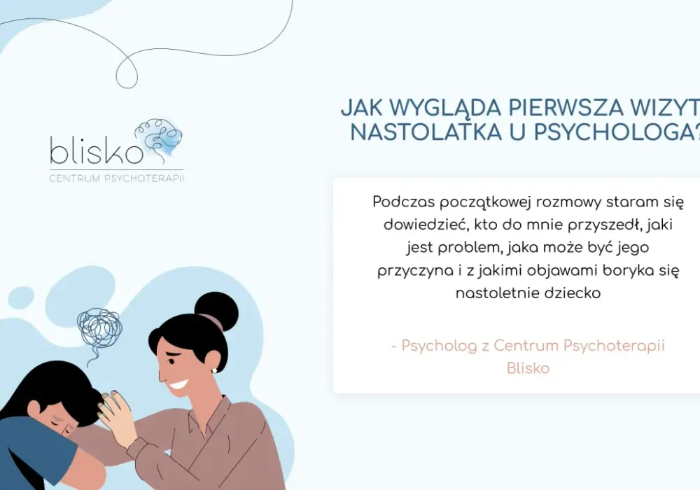 Psycholog młodzieży - kiedy szukać pomocy i jak wygląda wizyta
