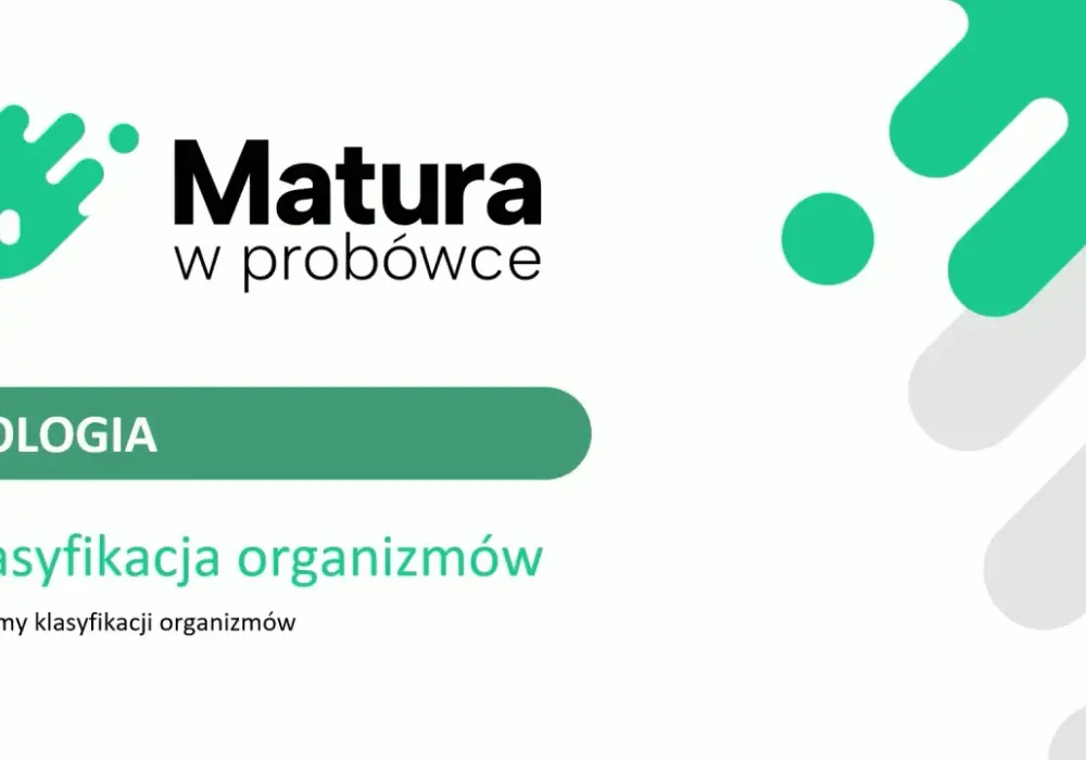 Klasyfikacja organizmów - Jak unikać błędów na maturze z biologii?