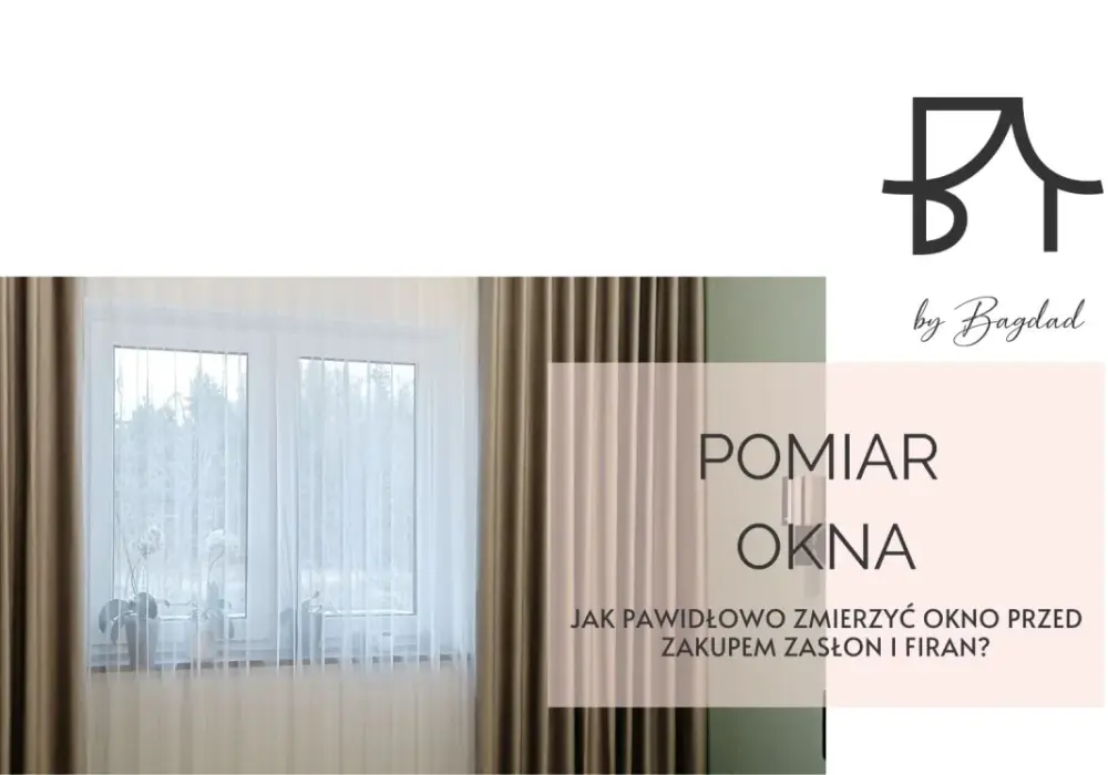 Szerokość zasłon do okna - Jak obliczyć idealną pełność?