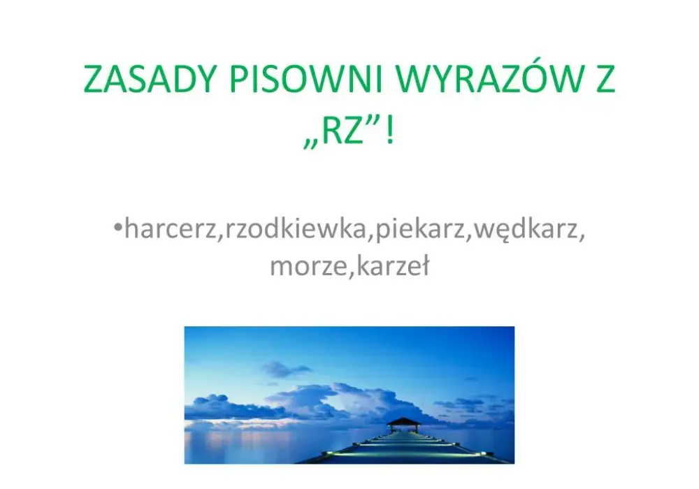 Jak się pisze morze? Oto zasady pisowni, które musisz znać