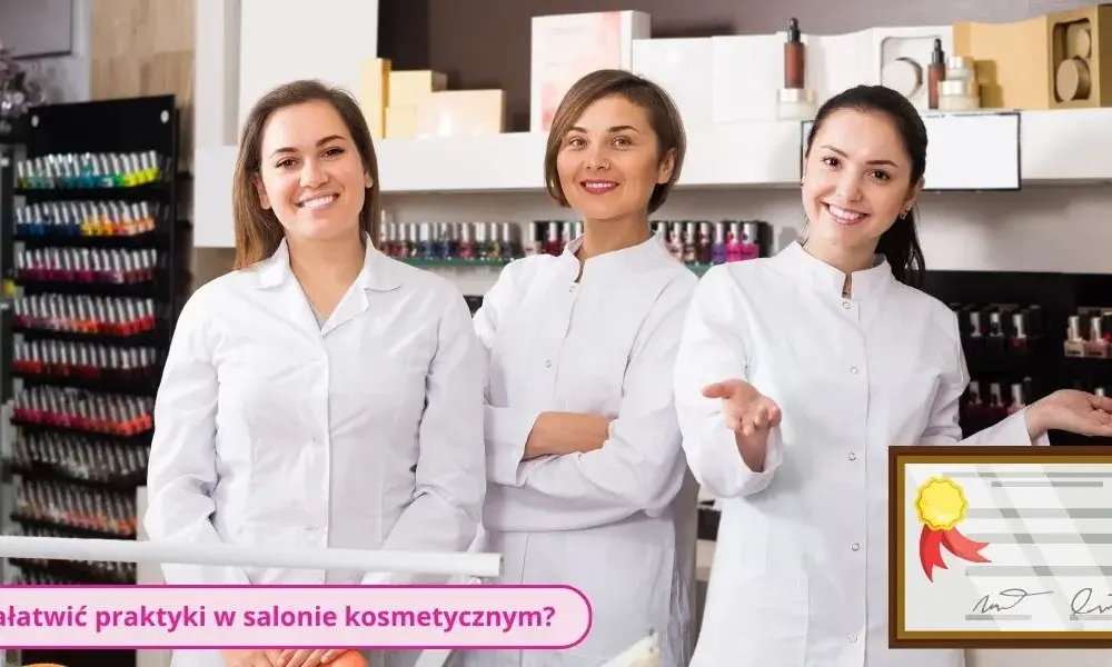 Jak załatwić praktyki w salonie kosmetycznym: 6 skutecznych kroków