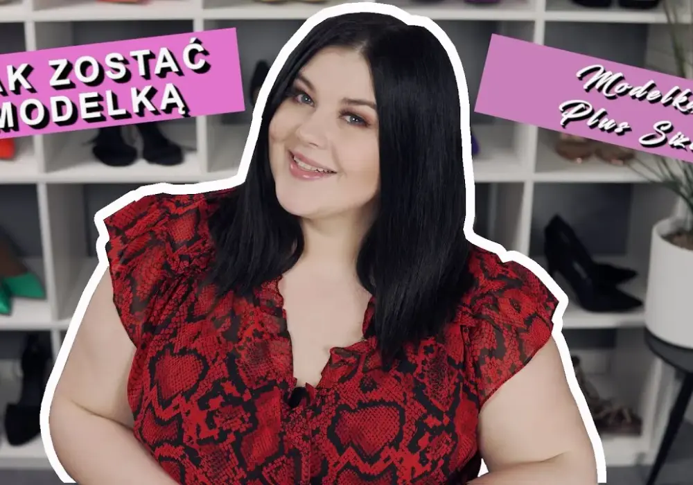 Jak zostać modelką plus size? Prawdziwe kroki do wymarzonej kariery