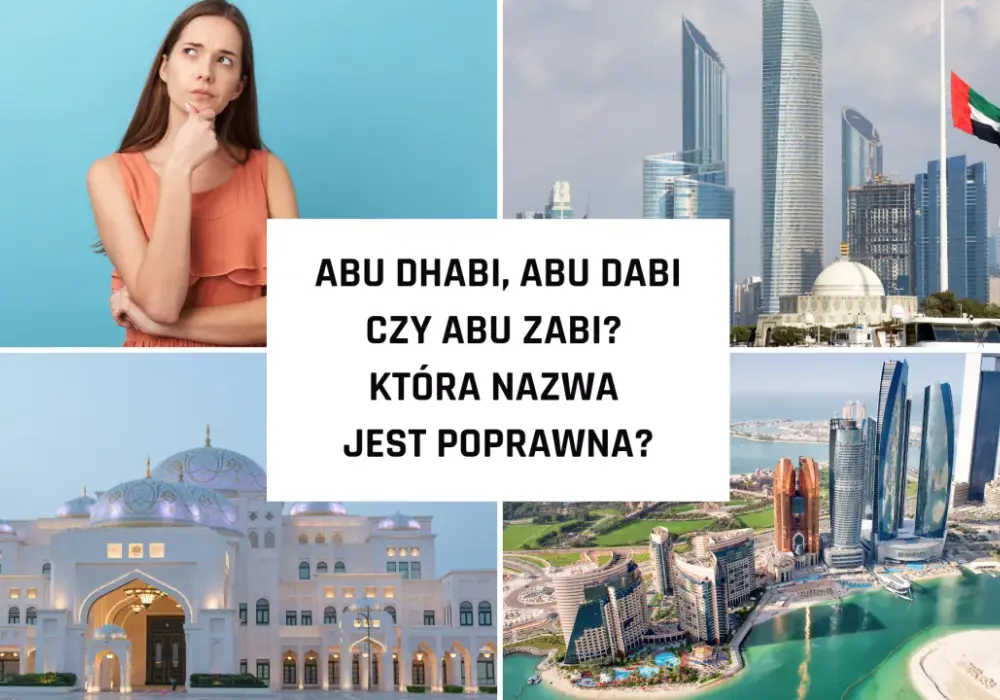 Abu Dhabi czy Abu Zabi - Oficjalnie i międzynarodowo