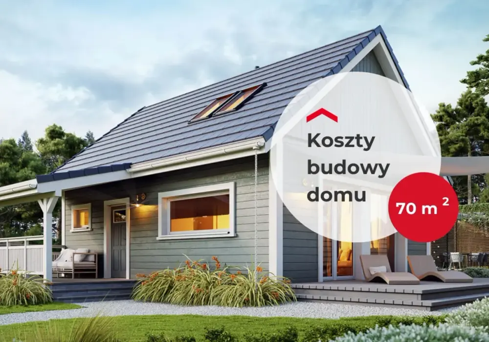 Dom 70 m2 - Ile kosztuje budowa i jak mądrze zaplanować wnętrze?