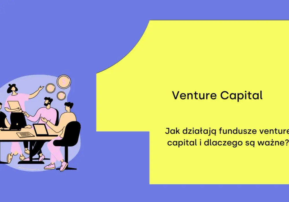 Czym są fundusze venture capital i jak działają?