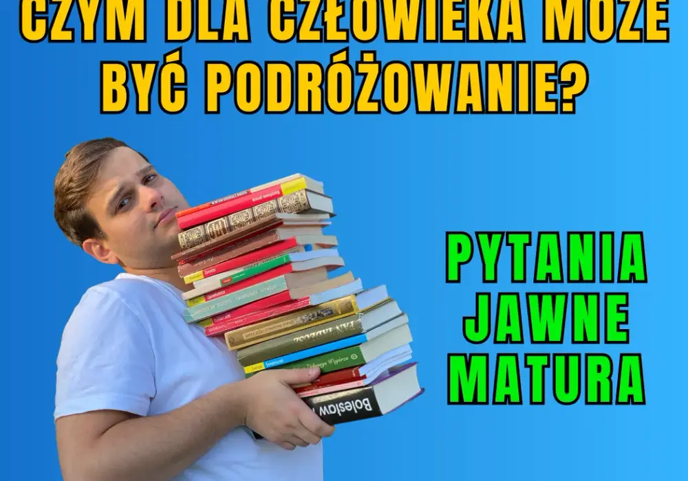 Czym może być dla człowieka podróżowanie? Odkryj literackie przykłady