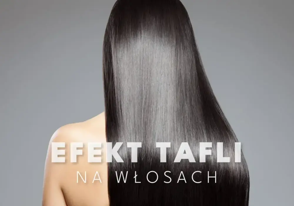Laminacja włosów - Efekt tafli? Sprawdź, jak to działa!