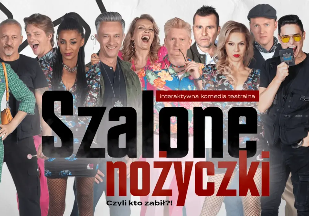 Szalone nożyczki spektakl - interaktywna komedia, która zaskakuje