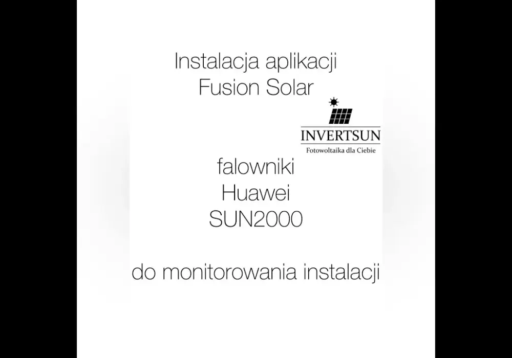 Jak pobrać aplikację FusionSolar na telefon? Proste kroki i porady