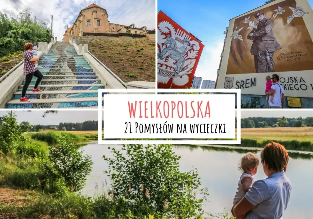 Wielkopolska na weekend - Jak zaplanować udany wyjazd bez pośpiechu?