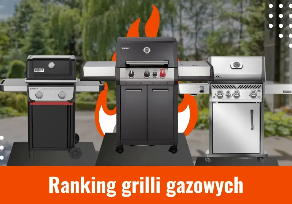 Jaki grill gazowy wybrać? Ranking i porady eksperta