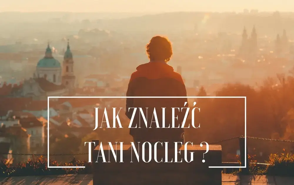 Gdzie szukać tanich hoteli, aby zaoszczędzić na podróży?
