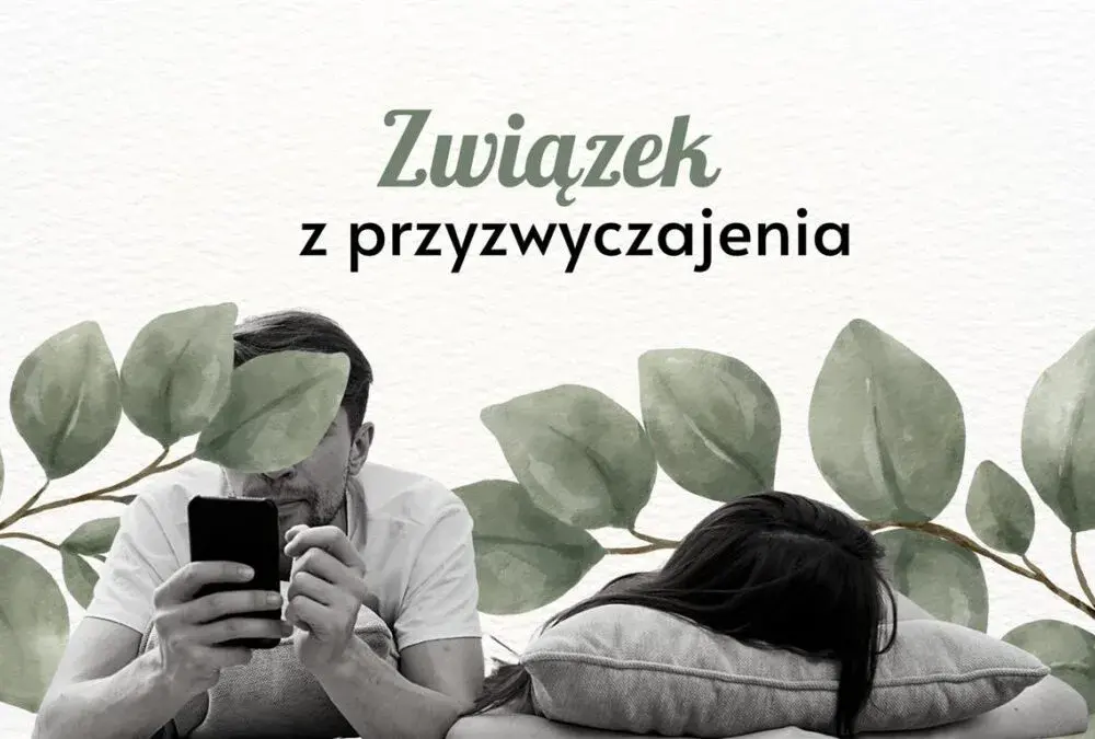 Jak przełamać złe przyzwyczajenia niszczące Twój związek? Metody