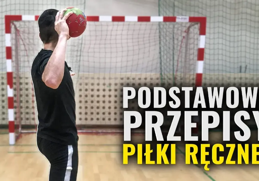 Jak grać w piłkę ręczną - podstawowe zasady i techniki dla początkujących
