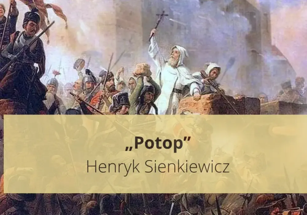 Potop - streszczenie i analiza. Klucz do matury!