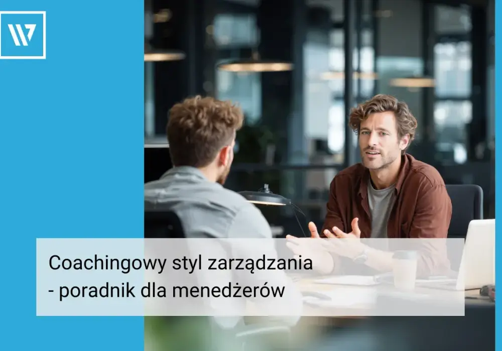 Zarządzanie - Co to jest i jak je rozwijać? Poradnik dla menedżerów