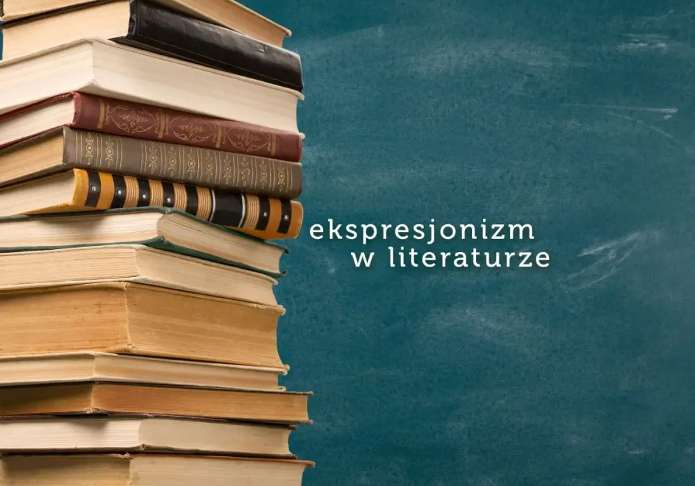 Ekspresjonizm w literaturze - Jak go rozpoznać i zrozumieć?