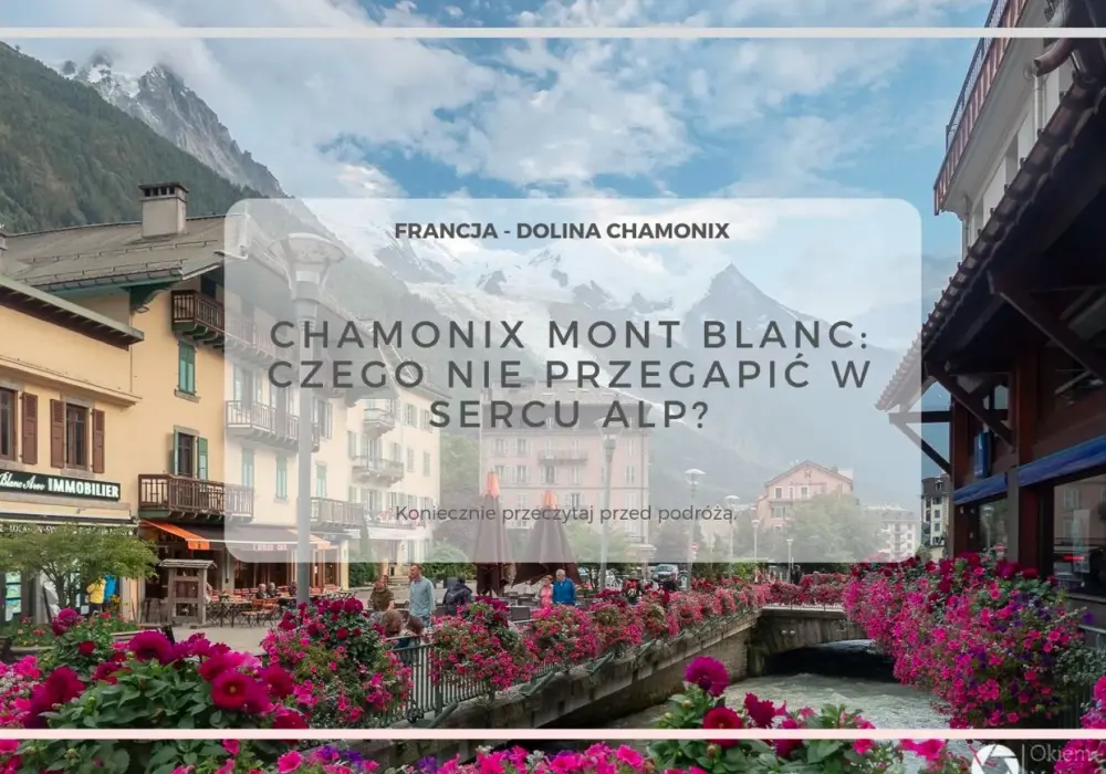 Najlepsze atrakcje w Chamonix, które musisz zobaczyć w górach