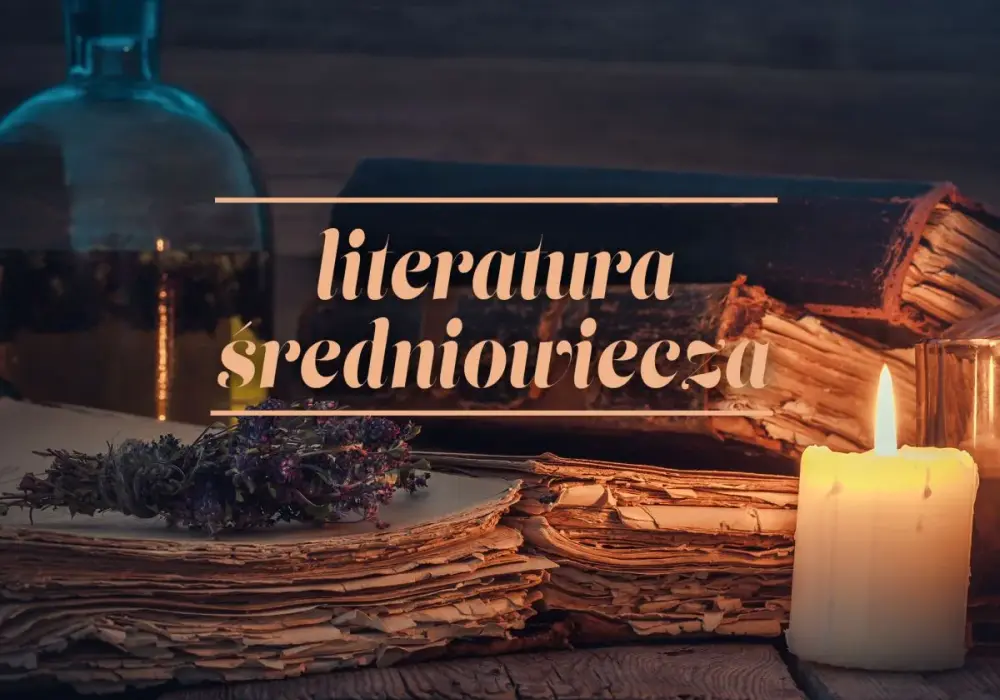 Co charakteryzowało literaturę średniowiecza? Odkryj jej niezwykłe cechy
