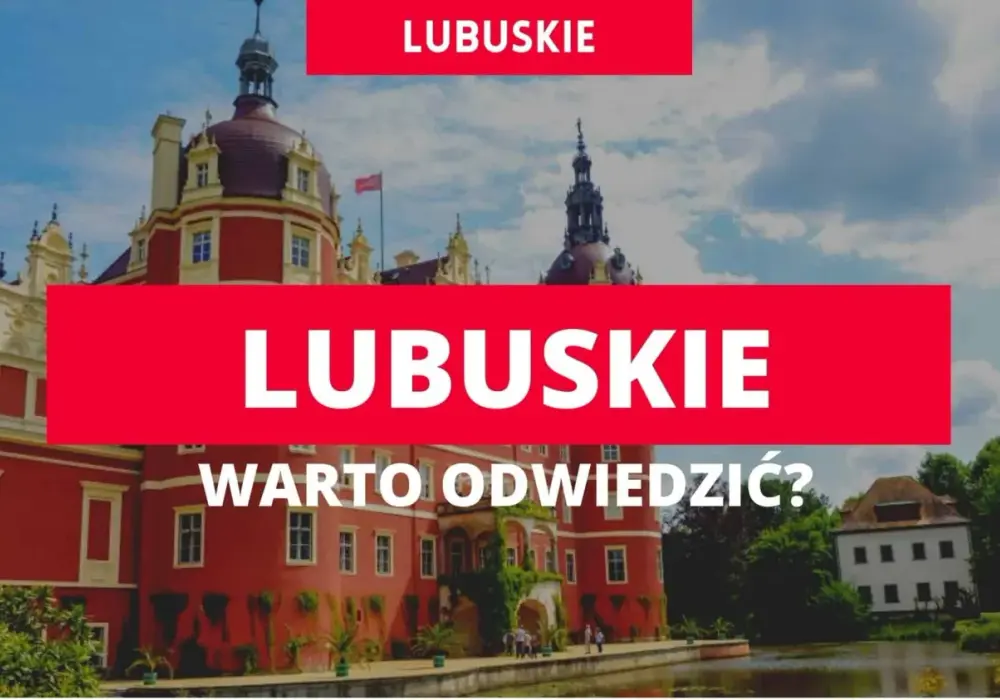 Najlepsze atrakcje w Lubuskiem, które musisz zobaczyć i przeżyć
