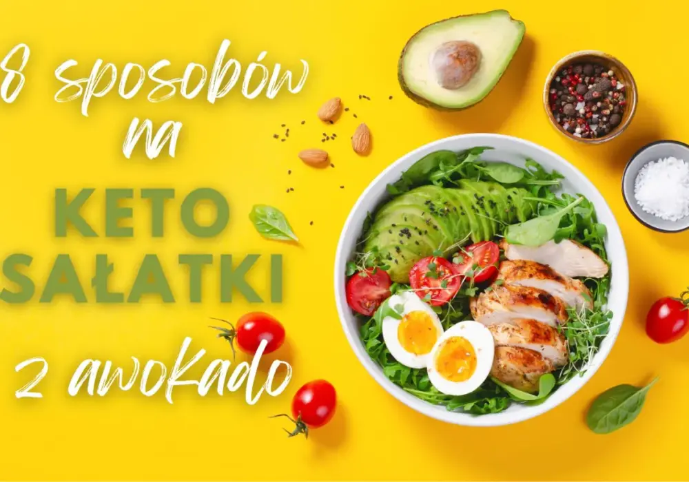 Sałatki keto - sycące posiłki? Poznaj 5 przepisów!