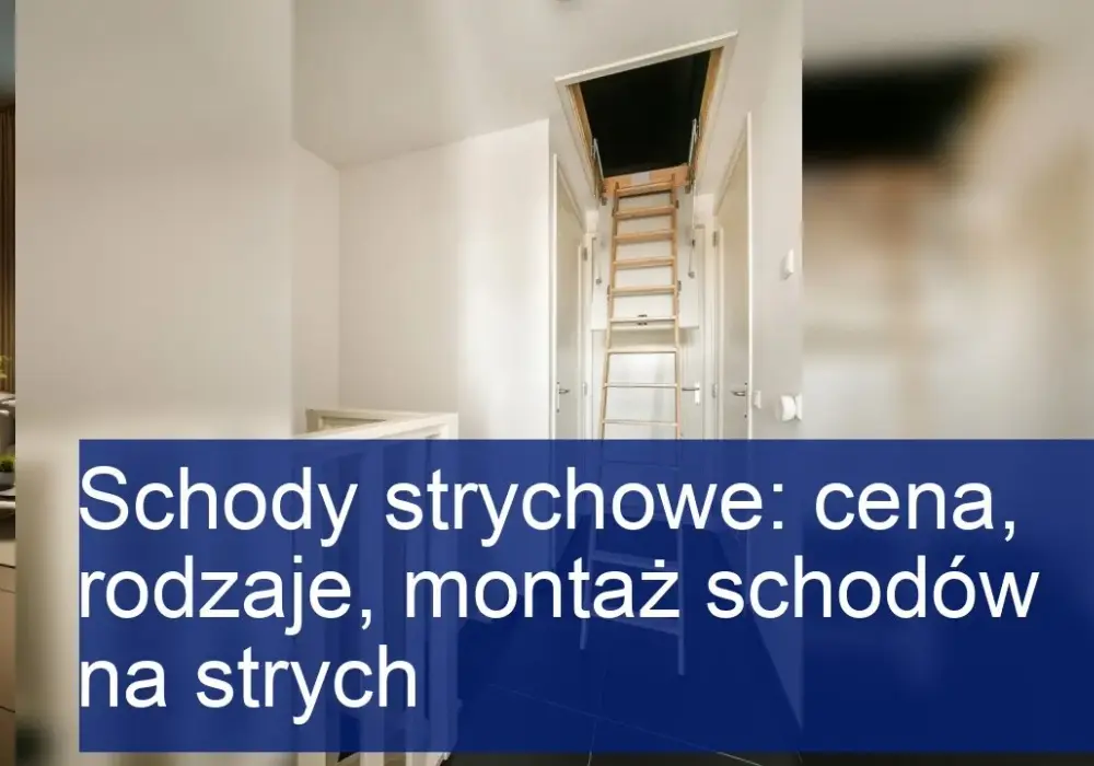 Oto zoptymalizowany pod SEO meta title: Ile Faktycznie Kosztuje Montaż Schodów na Strych? Kompletny Poradnik
