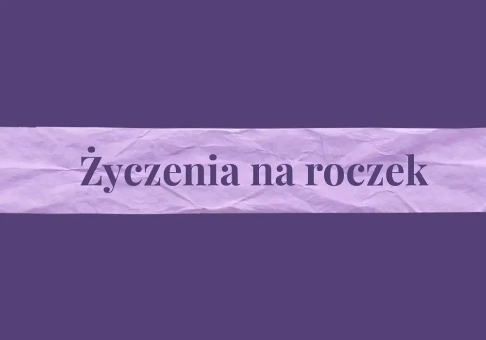 Życzenia na Roczek - Idealne Teksty na Kartkę i SMS