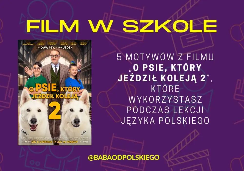 O psie, który jeździł koleją - Plan wydarzeń i gotowiec na lekcję