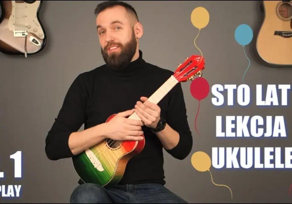 Jak zagrać na ukulele Sto Lat - proste akordy dla początkujących