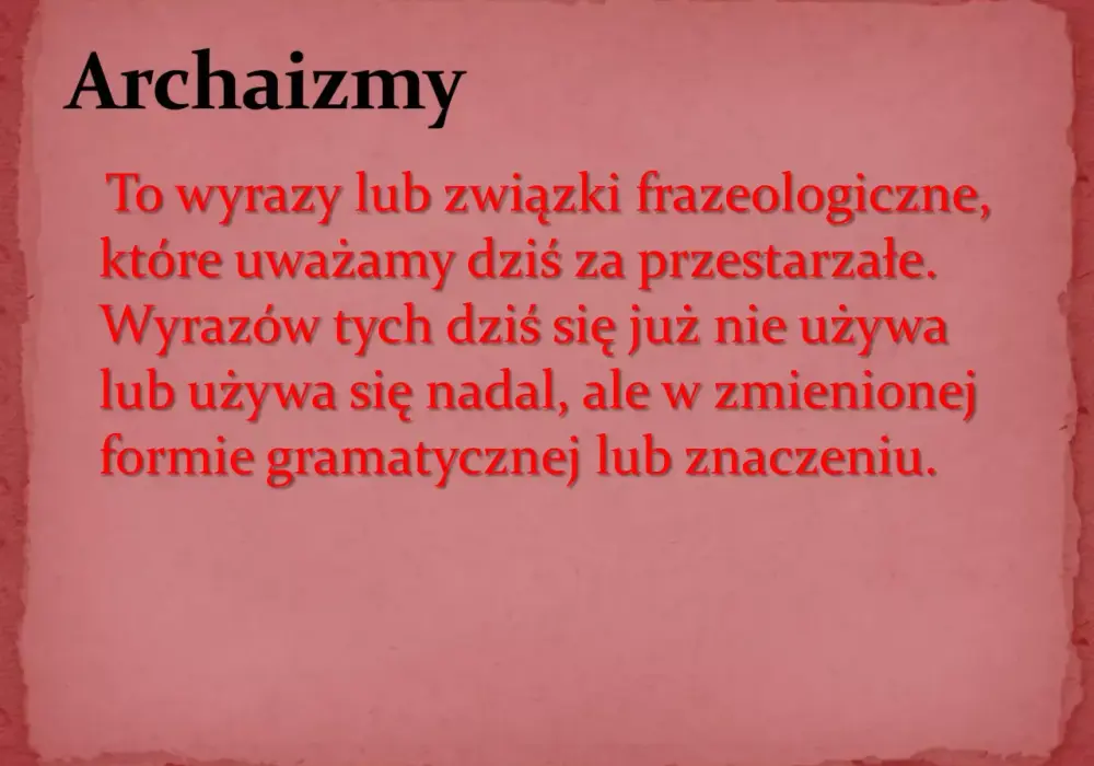 Archaizmy: Słownik zapomnianych słów i ich ukryte znaczenia