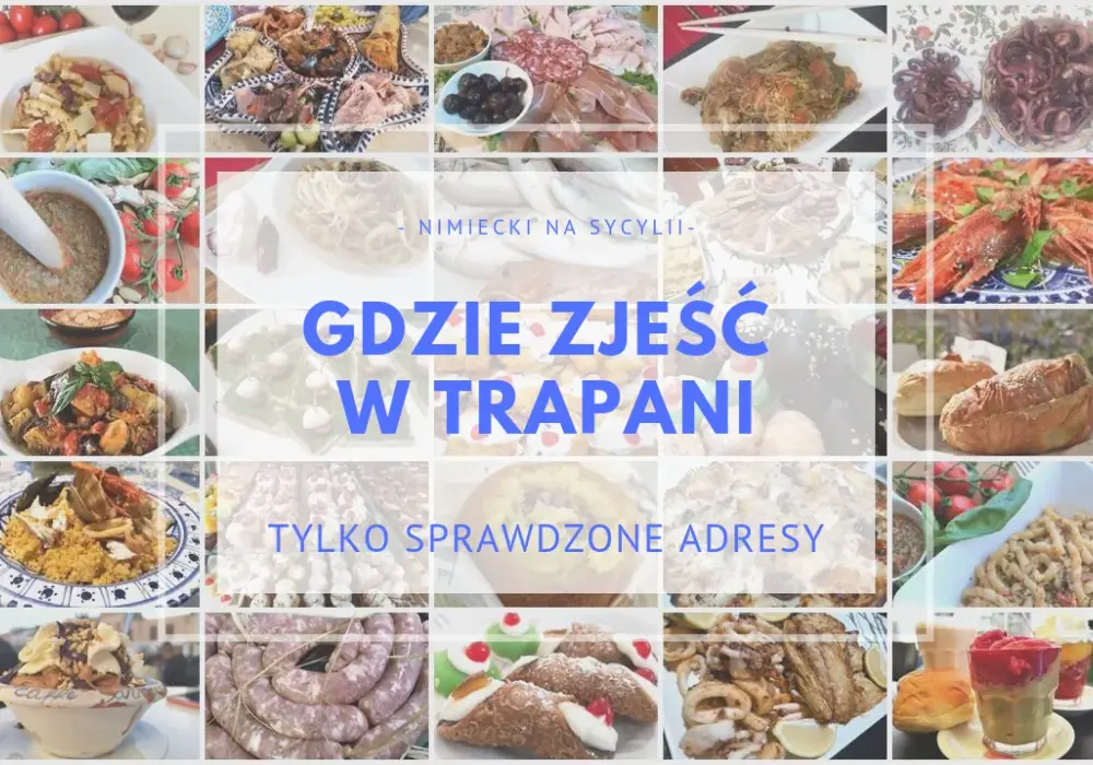 Trapani gdzie zjeść: najlepsze miejsca na sycylijskie specjały